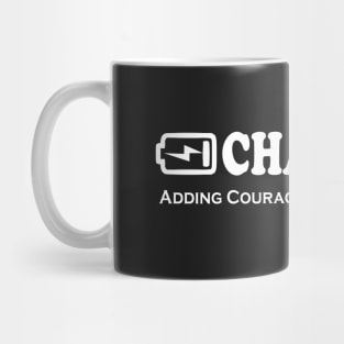 Charging. Adding Courage, Faith and Strength Mug